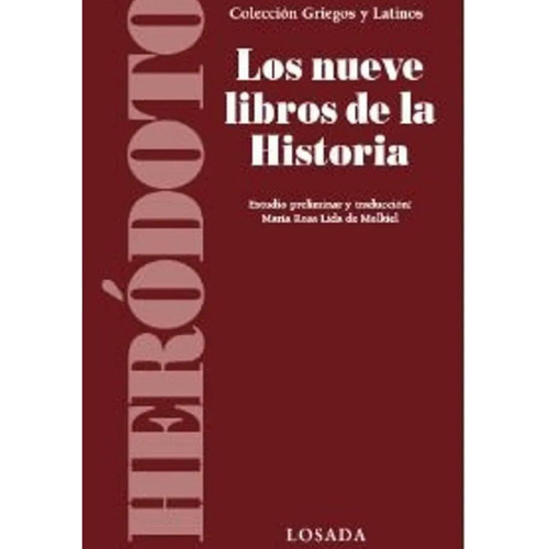 Nueve Libros De La Historia,los - Griegos Y Latinos, De Heródoto. Editorial Losada, Tapa Blanda En Español
