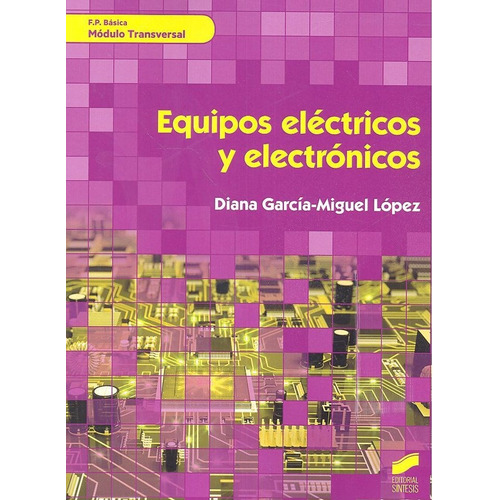 Equipos Elãâ©ctricos Y Electrãâ³nicos, De Diana García-miguel López. Editorial Sintesis, Tapa Blanda En Español