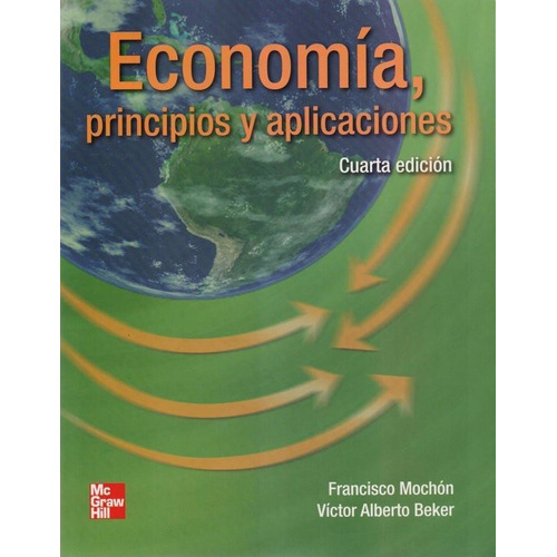 Economia Principios Y Aplicaciones Mochon Mcgraw Original