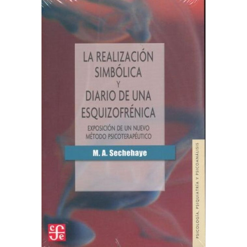 La Realización Simbólica Y Diario De Una Esquizofrénica - M.