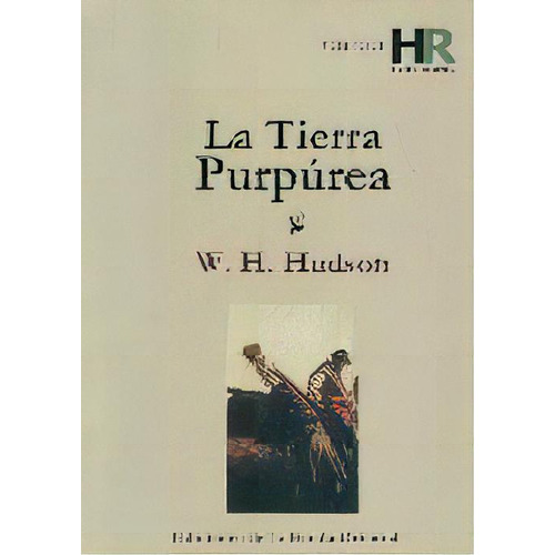 La Tierra Purpurea*, De W. H. Hudson. Editorial Ediciones Banda Oriental, Edición 1 En Español