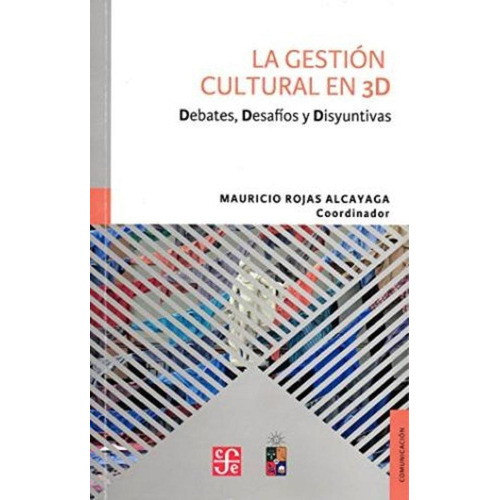 Gestion Cultural 3d, De Rojas Alcayaga M. Editorial Fondo De Cultura Económica En Español