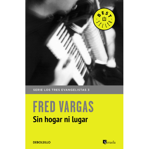 Sin Hogar Ni Lugar (los Tres Evangelistas 3), De Vargas, Fred. Editorial Debolsillo, Tapa Blanda En Español