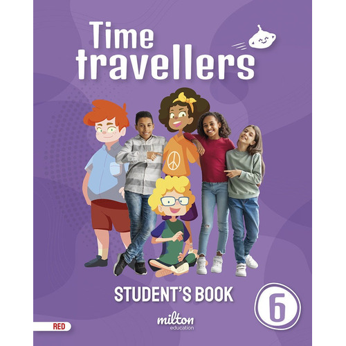 Time Travellers 6 Red Student's Book English 6 Primaria, De Aa.vv. Editorial Milton Education, Tapa Blanda En Inglés