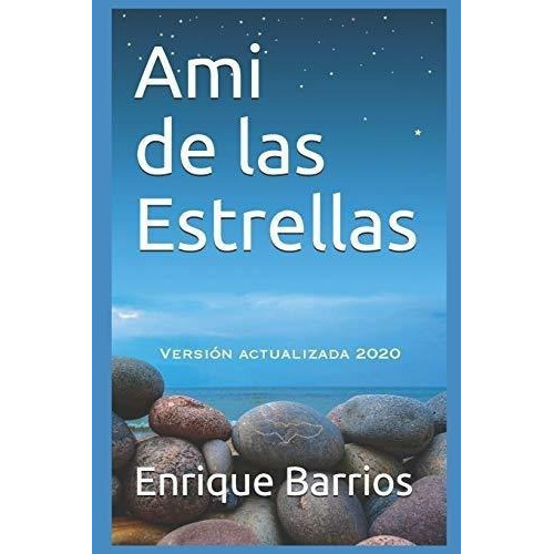 Ami De Las Estrellas (trilogia Amiestrellas) -..., De Barrios, Enri. Editorial Independently Published En Español