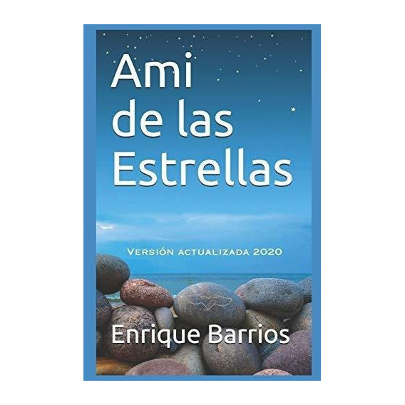 Ami De Las Estrellas (trilogia Amiestrellas) -..., De Barrios, Enri. Editorial Independently Published En Español