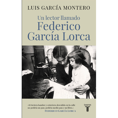 Un lector llamado Federico García Lorca, de GARCIA MONTERO LUIS. Serie Ah imp Editorial Taurus, tapa blanda en español, 2017
