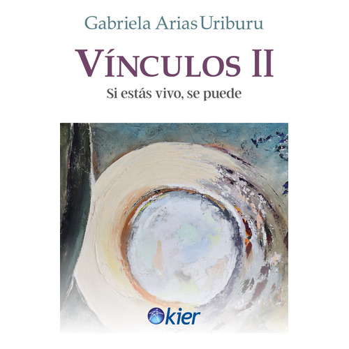 Vinculos Ii, De Gabriela Arias Uriburu. Kier Editorial, Tapa Blanda En Español, 2023
