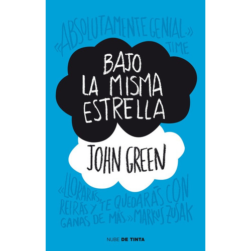 Bajo la misma estrella, de Green, John. Serie Nube de Tinta Editorial Nube de Tinta, tapa blanda en español, 2013