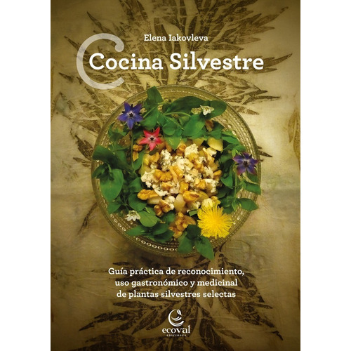 Cocina Silvestre - Elena Iakovleva Guía Gastronómica Medicin