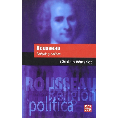 Rousseau. Religión Y Política - Ghislain Waterlot