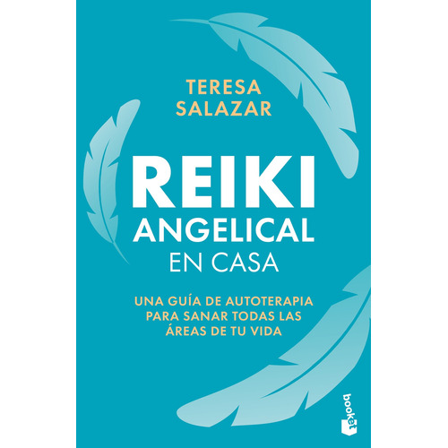 Reiki angelical en casa, de Salazar Posada, Teresa. Serie Booket Editorial Booket México, tapa blanda en español, 2022