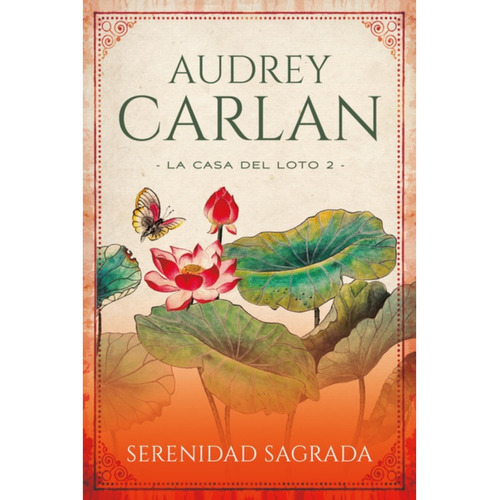 CASA DE LOTO 2, LA. SERENIDAD SAGRADA, de Audrey Carlan. Editorial Titania en español