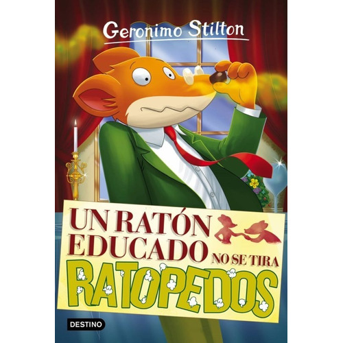 Stilton 20. Un Ratón Educado No Se Tira Ratopedos, De Geronimo Stilton. Editorial Destino En Español