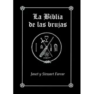 Biblia De Las Brujas (r) Manual Completo Para La Practica De