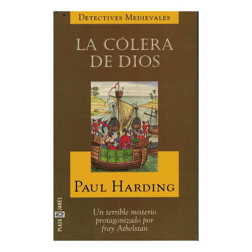 Colera De Dios, La Detectives Medievales, De Harding, Paul. Editorial Plaza & Janes, Tapa Tapa Blanda En Español