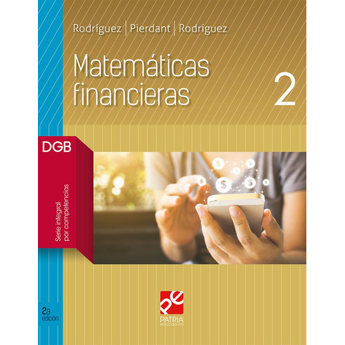 Matemáticas financieras 2, de Sánchez Sánchez, Ernesto. Editorial Patria Educación, tapa blanda en español, 2019