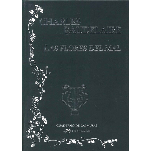 Las Flores Del Mal, De Baudelaire. Editorial Terramar En Español