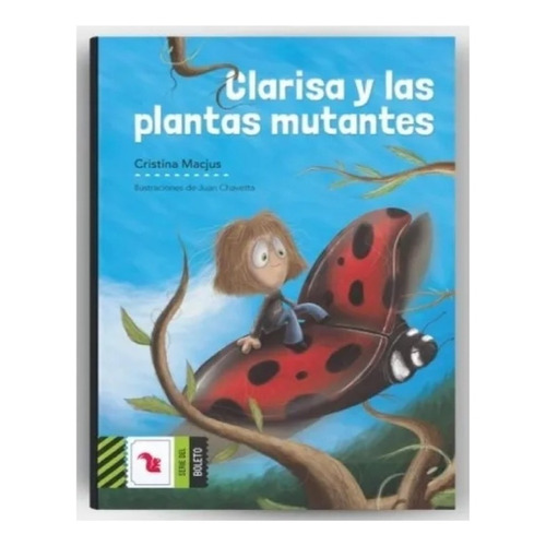 Clarisa Y Las Plantas Mutantes - Del Boleto Verde A Z