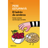 Ladron De Cerebros Comer Cerezas Con Los Ojos Cerrados,el -