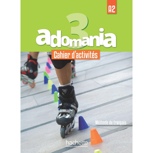 Adomania 3 : Cahier d'activités + CD audio + Parcours digital, de Gallon, Fabienne. Editorial Hachette, tapa blanda en francés, 2017