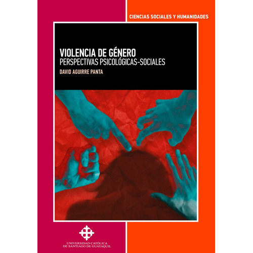 Violencia De Género, De David Aguirre Panta. Editorial Universidad Católica De Santiago De Guayaquil, Tapa Blanda, Edición 1 En Español, 2020