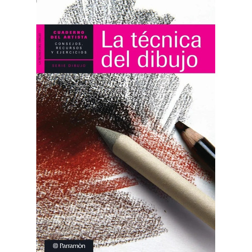 Libro Cuaderno Del Artista  La Técnica Del Dibujo - Parramon
