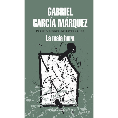 La mala hora, de García Márquez, Gabriel. Editorial Literatura Random House, tapa dura en español