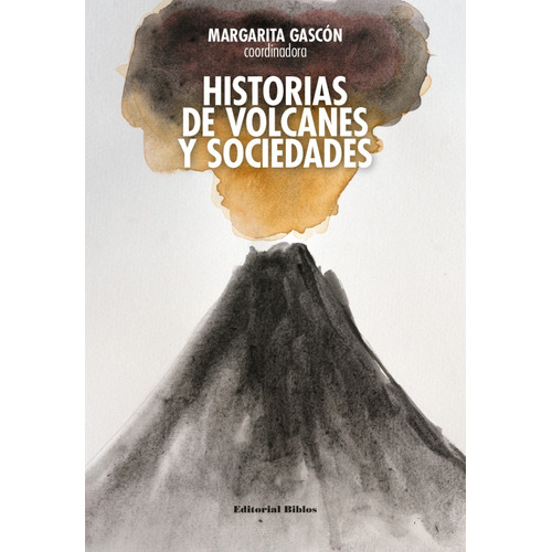 Historias De Volcanes Y Sociedades (bi)