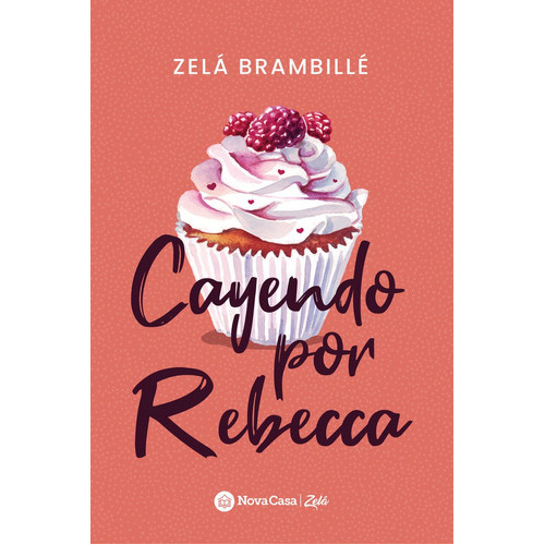 Cayendo Por Rebecca, De Brambillé, Zelá. Nova Casa Editorial, Tapa Blanda En Español