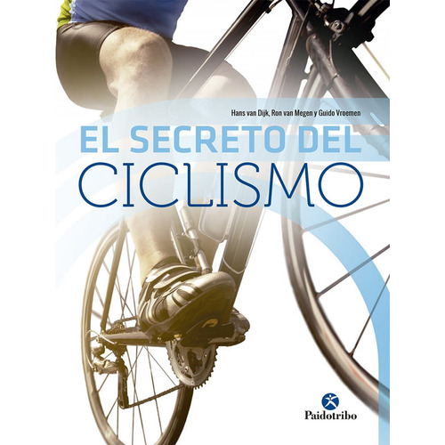 El Secreto Del Ciclismo - Hans/ Van Megen  Ron/ Vroemen  Gui