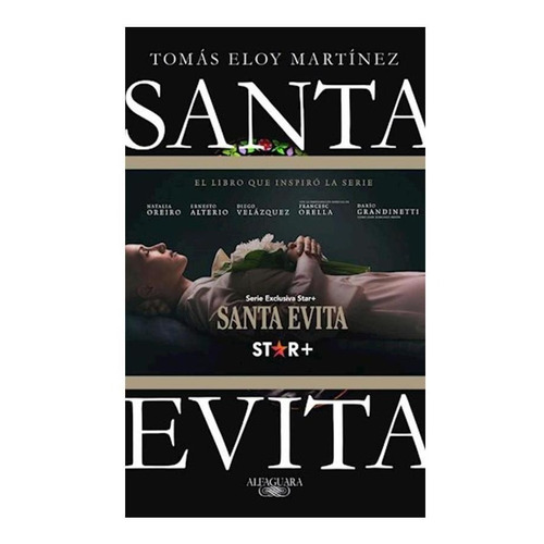 Santa Evita, de Tomás Eloy Martínez. Editorial Alfaguara, tapa blanda en español, 2022