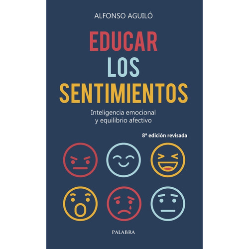 Libro - Educar Los Sentimientos - Alfonso Aguiló