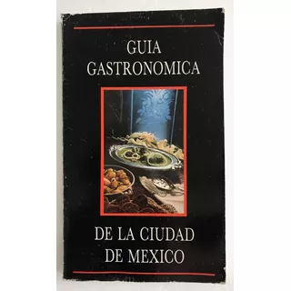 Guía Gastronómica Ciudad De México Restaurantes Vintage 1991