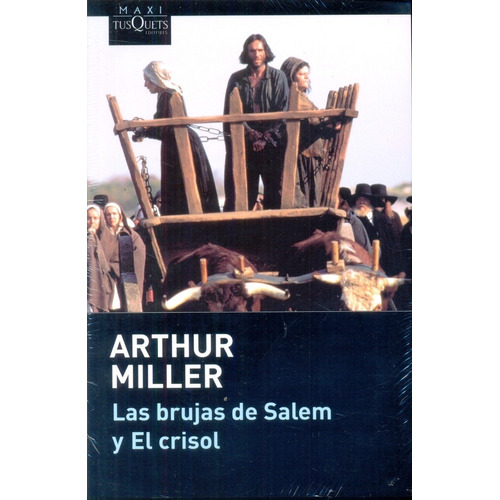 Las Brujas De Salem Y El Crisol - Arthur Miller
