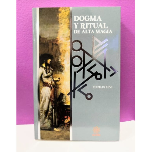 Dogma Y Ritual De Alta Magia - Eliphas Levi