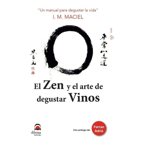 Zen Y El Arte De Degustar Vinos,el - Maciel, Ignacio Maxi...