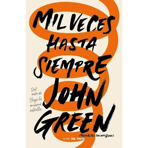 Mil Veces Hasta Siempre - John Green - Nube De Tinta