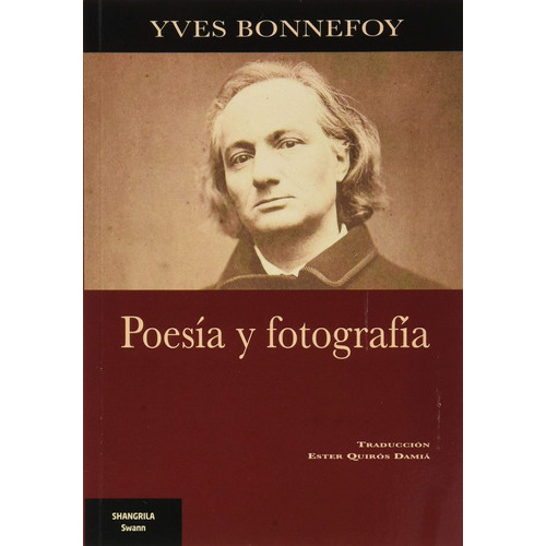 Poesia Y Fotografia - Yves Bonnefoy, De Bonnefoy, Yves. Editorial Asoc.shangrila, Tapa Blanda En Español