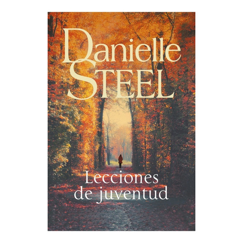 Lecciones De Juventud - Danielle Steel