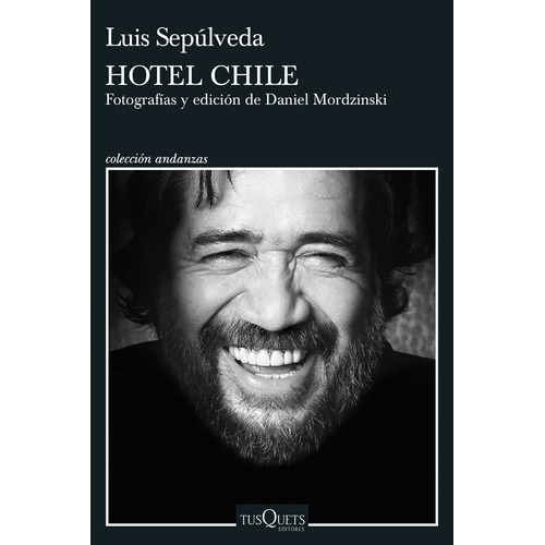 Hotel Chile, De Luis Sepúlveda., Vol. 1.0. Editorial Tusquets, Tapa Blanda En Español, 2023