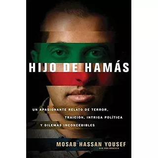 Hijo De Hamás, De Mosab Yousef. Editorial Grupo Nelson, Tapa Blanda En Español, 2011