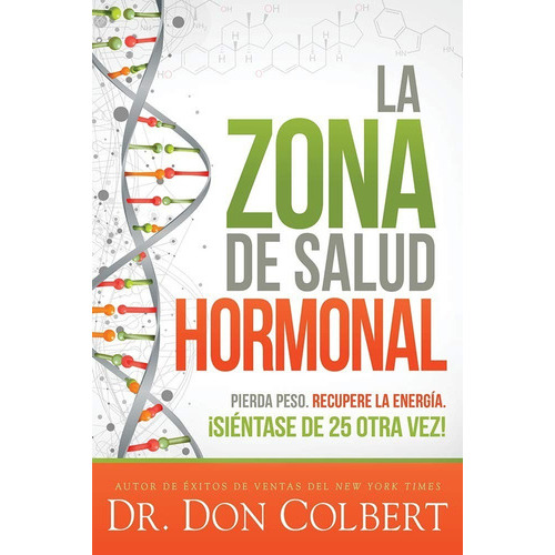 La Zona De Salud Hormonal, De Don Colbert. Editorial Casa Creación, Tapa Blanda En Español, 2019