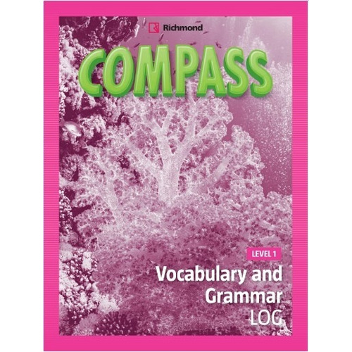 Compass 1 Vocabulary And Grammar Log - Student's Book, de No Aplica. Editorial RICHMOND, tapa blanda en inglés americano, 2018