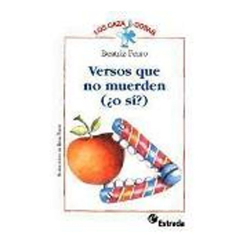 Versos Que No Muerden (¿o Si?) - Los Cazacosas