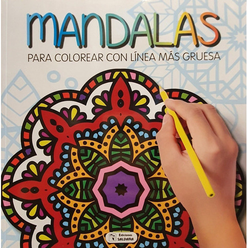 Mandalas Para Colorear Con Línea Más Gruesa, De Editorial Saldaña. Editorial Saldaña, Tapa Blanda, Edición 1 En Español
