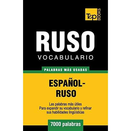 Libro : Vocabulario Español-ruso - 7000 Palabras Mas Usa...