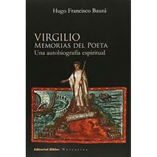 Virgilio, Memorias Del Poeta Bauzá Hugo Francisco
