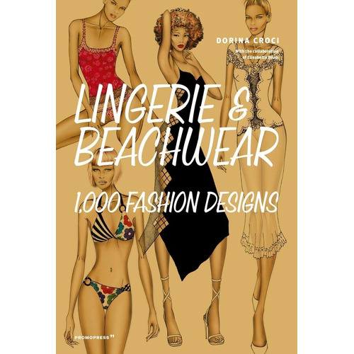 Lingerie & Beachwear: 1,000 Fashion Designs