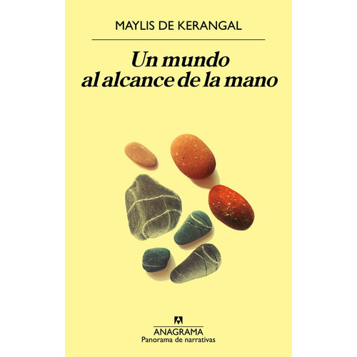 Un Mundo Al Alcance De La Mano, De De Kerangal, Maylis. Editorial Anagrama, Tapa Blanda En Español